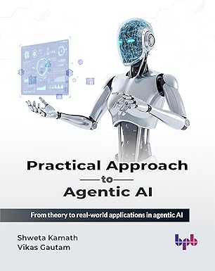 Practical Approach to Agentic AI: From theory to real-world applications in agentic AI (English Edition) book cover