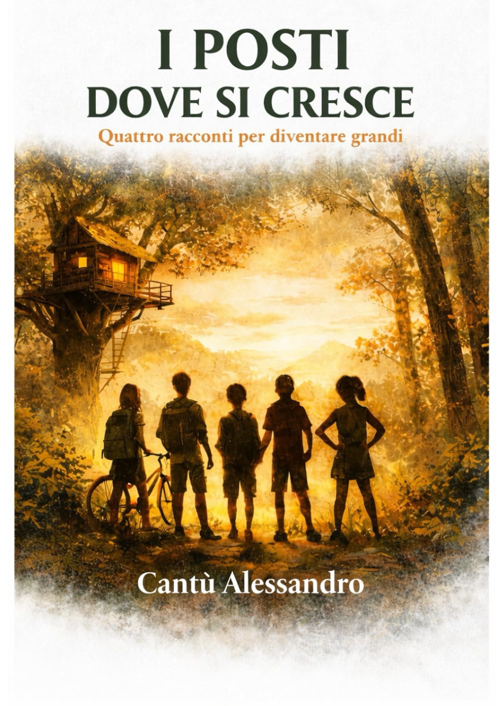 I POSTI DOVE CRESCERE: quattro racconti per diventare grandi