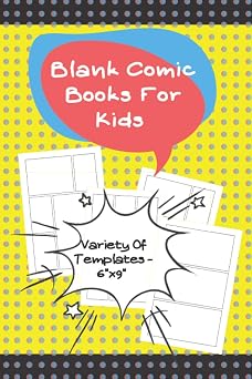 Blank Comic Books For Kids Variety Of Templates 6" x 9"