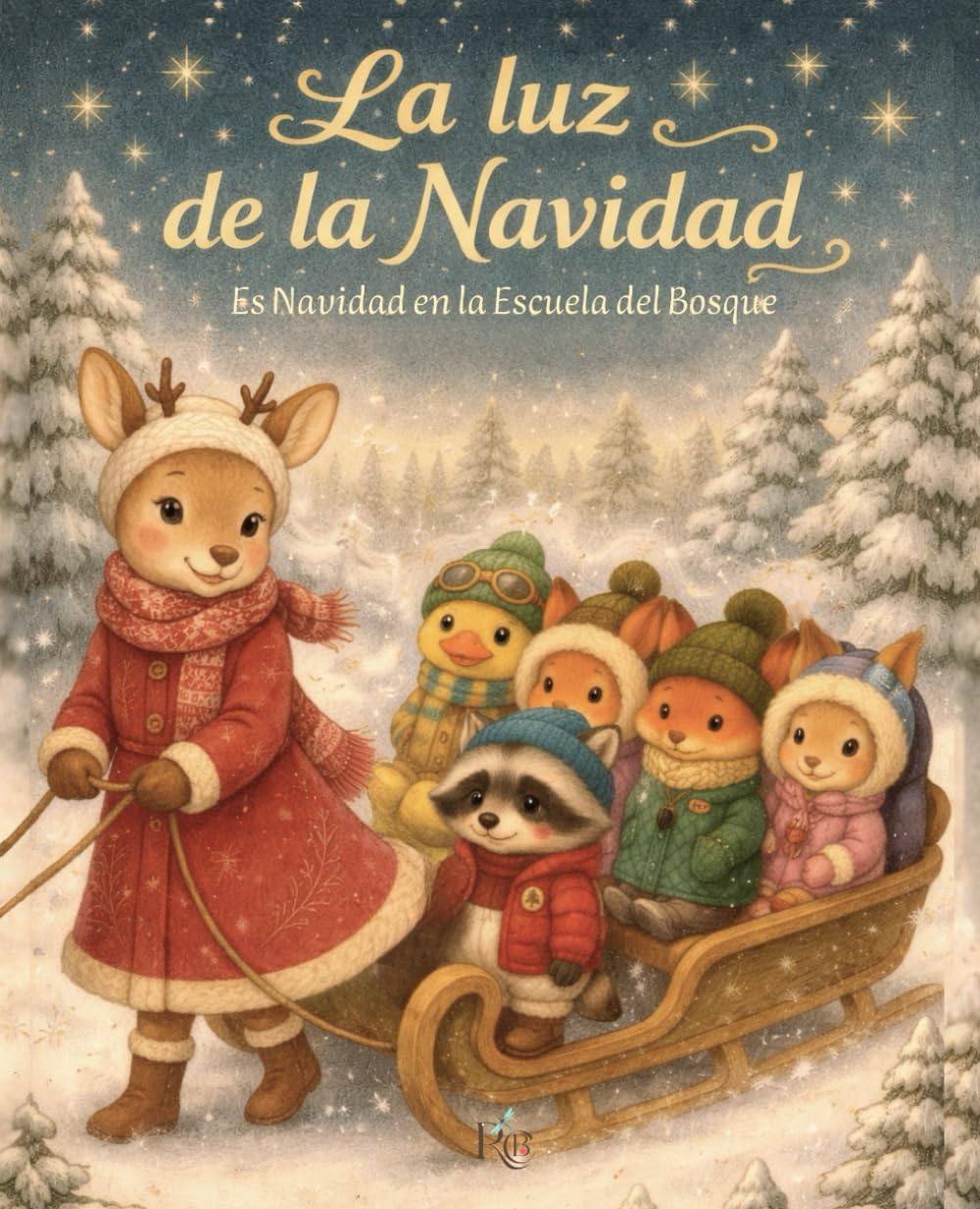 La luz de la Navidad: Es Navidad en la Escuela del Bosque (Las estaciones del Bosque)