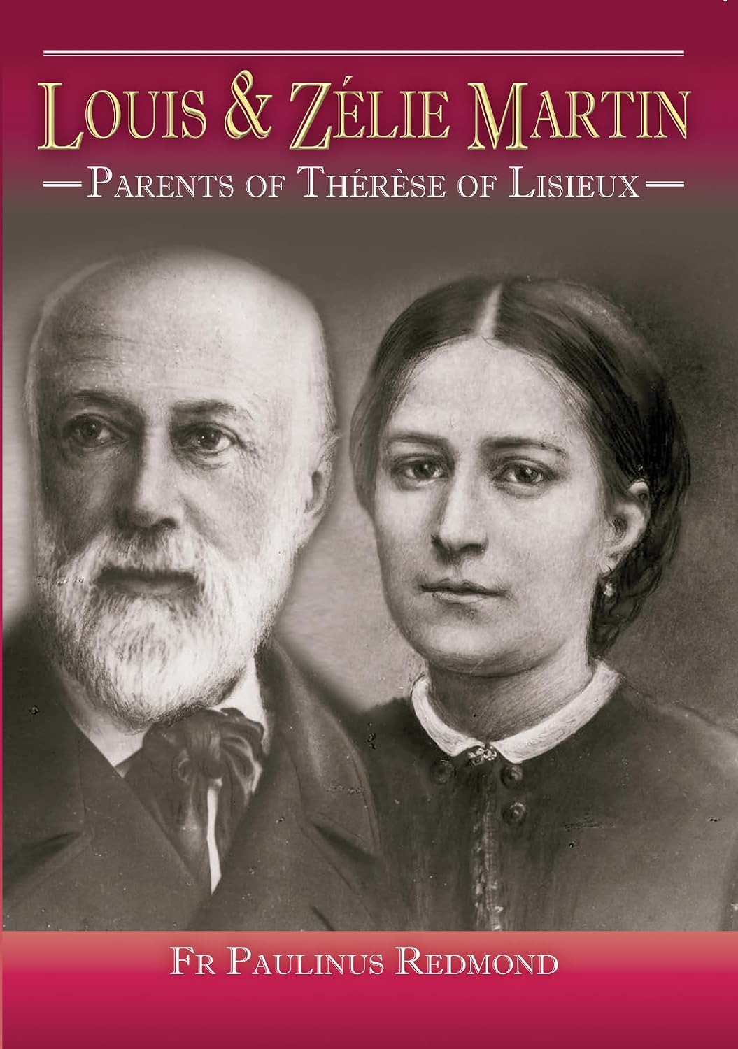 Louis and Zelie Martin: Parents of Therese of Lisieux (CTS Biographies ...
