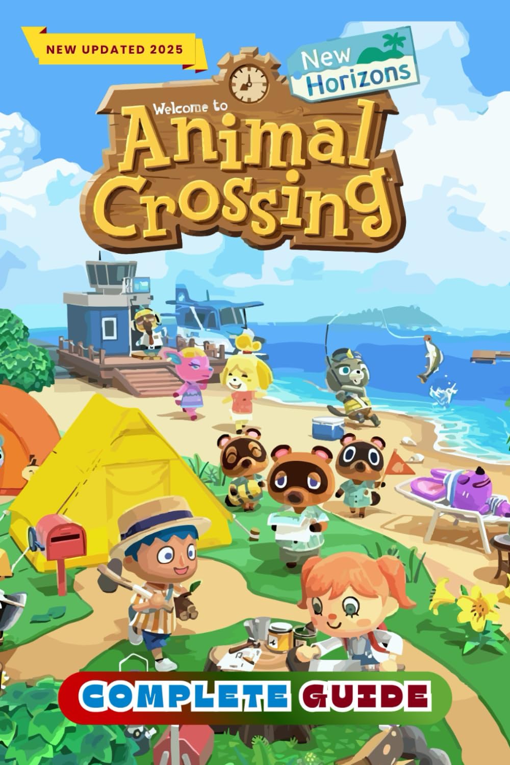 Animal Crossing: New Horizons: The Complete Guide (New Updated 2025)