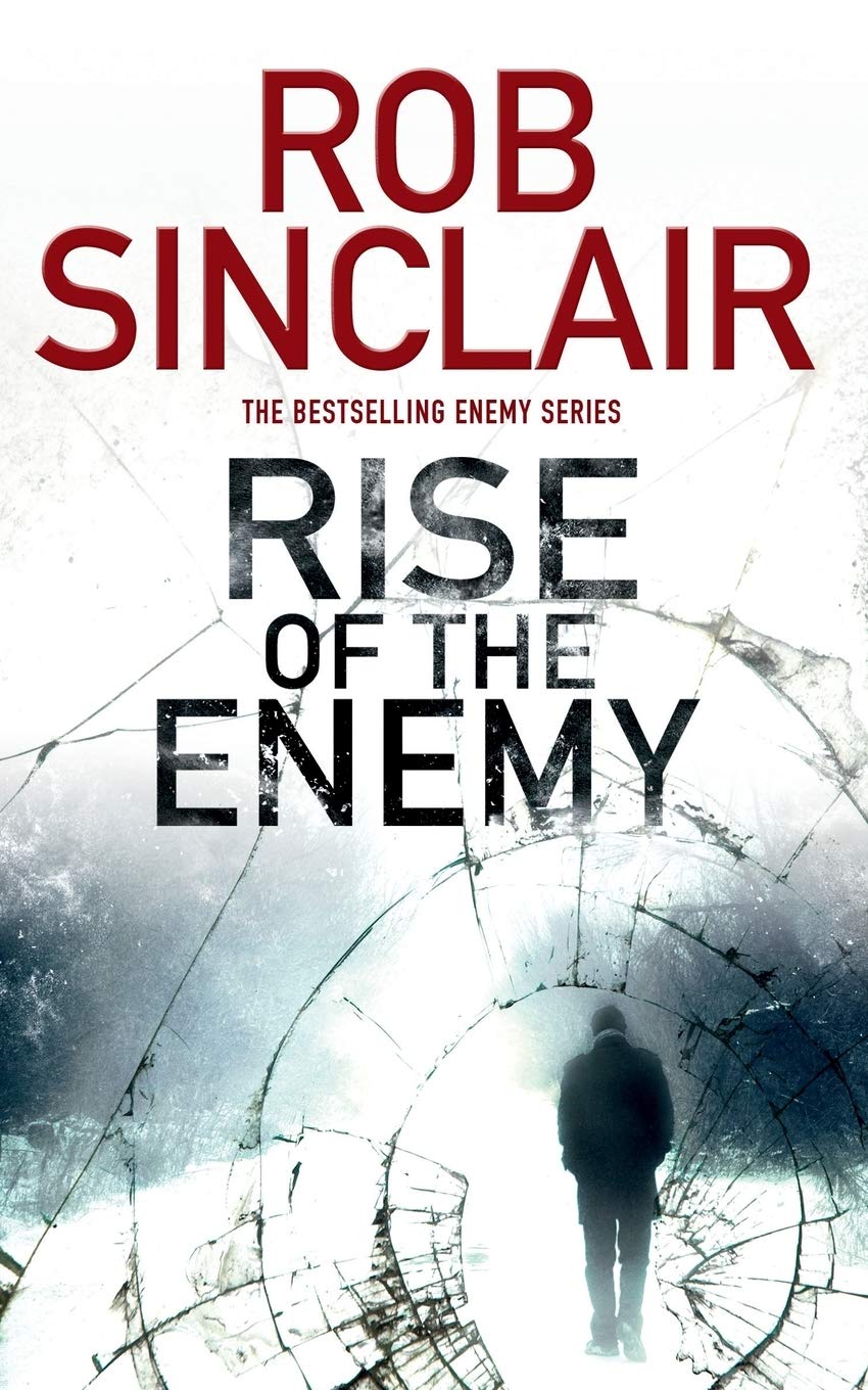Rise of the Enemy (Enemy Series) By Rob Sinclair