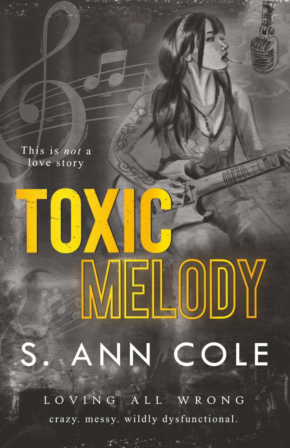 Toxic Melody: An Unrequited Love Romance (Loving All Wrong)