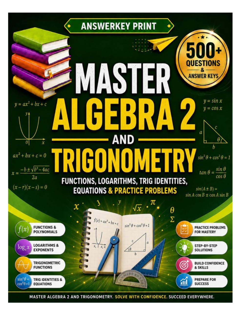 Master Algebra 2 and Trigonometry: Functions, Logarithms, Trig Identities, Equations & Practice Problems (Answerkey Series)