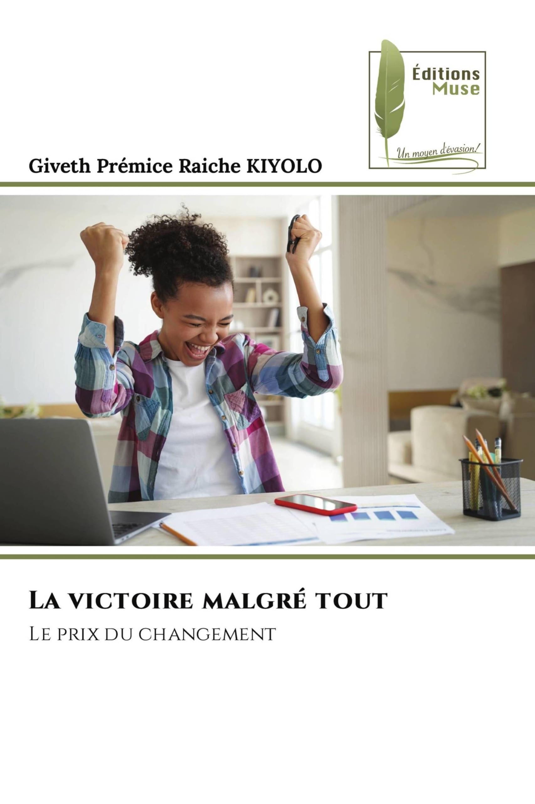 La victoire malgré tout: Le prix du changement