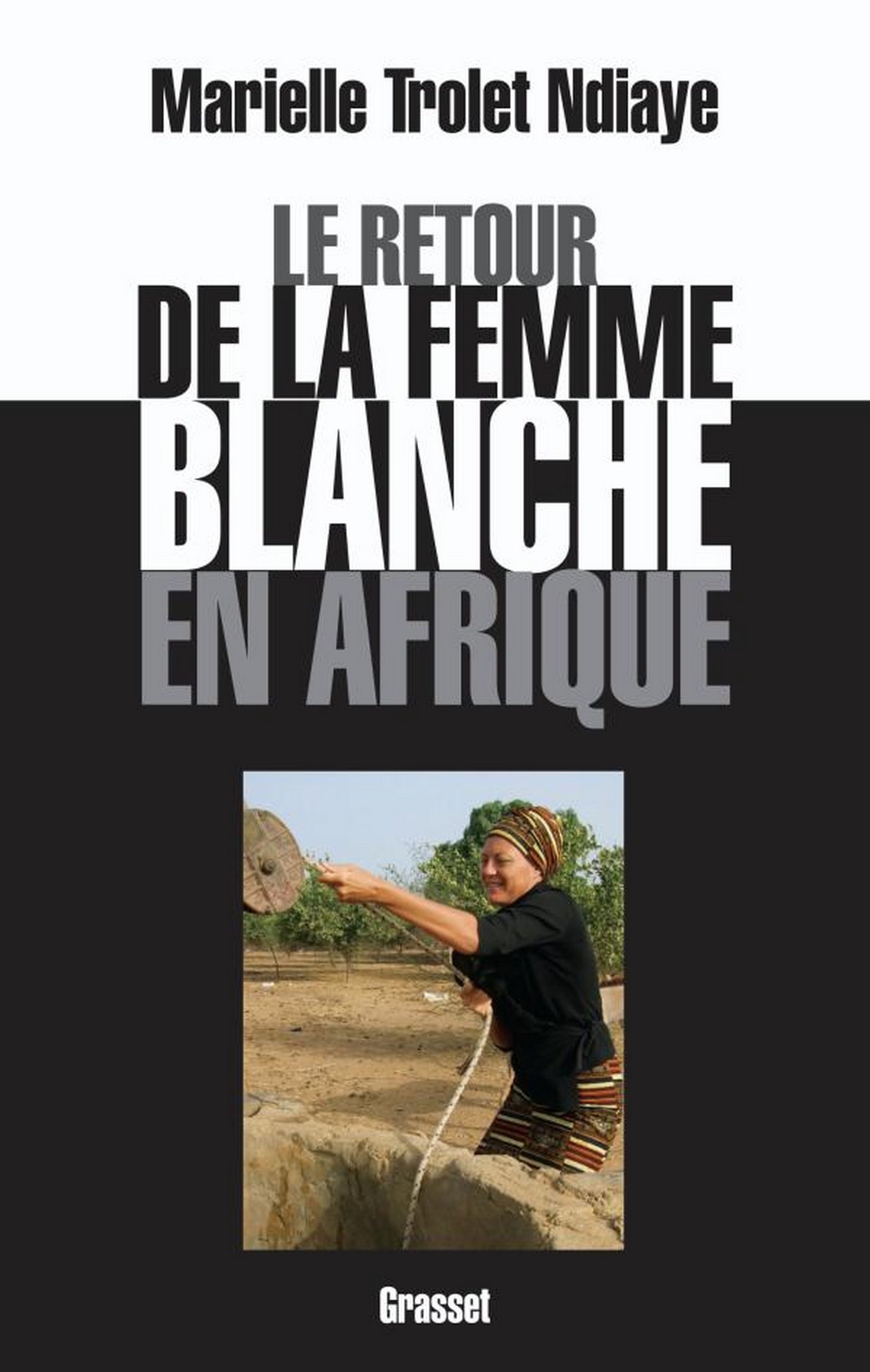 Le retour de la femme blanche en Afrique (Documents Français) (French Edition)