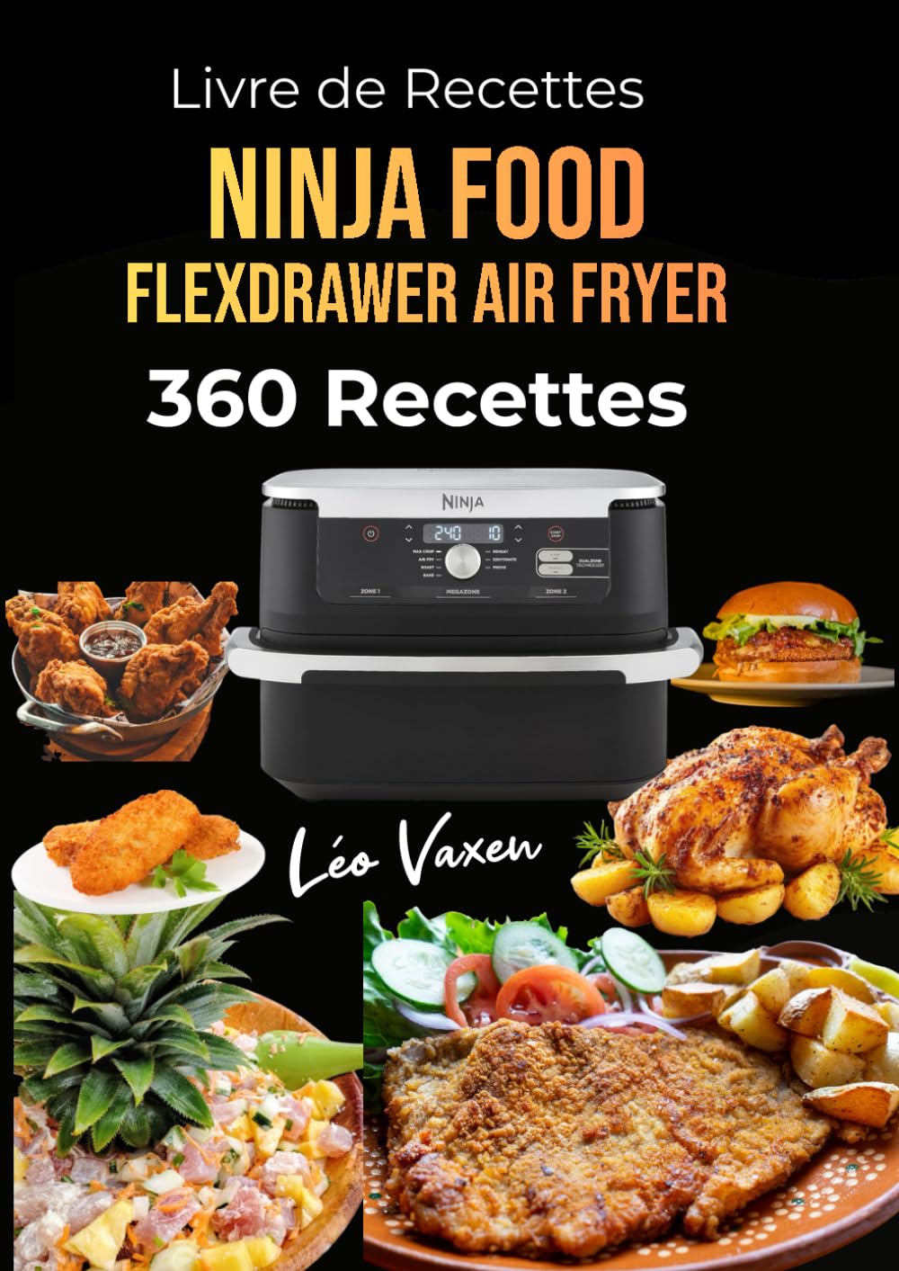 Livre de Recettes Ninja Foodi FlexDrawer Air Fryer – 360 Recettes Faciles pour le Quotidien
