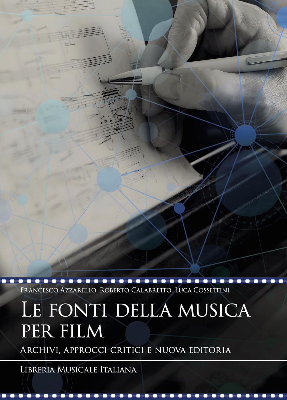 Le fonti della musica per film une édition critique pour chercheurs
