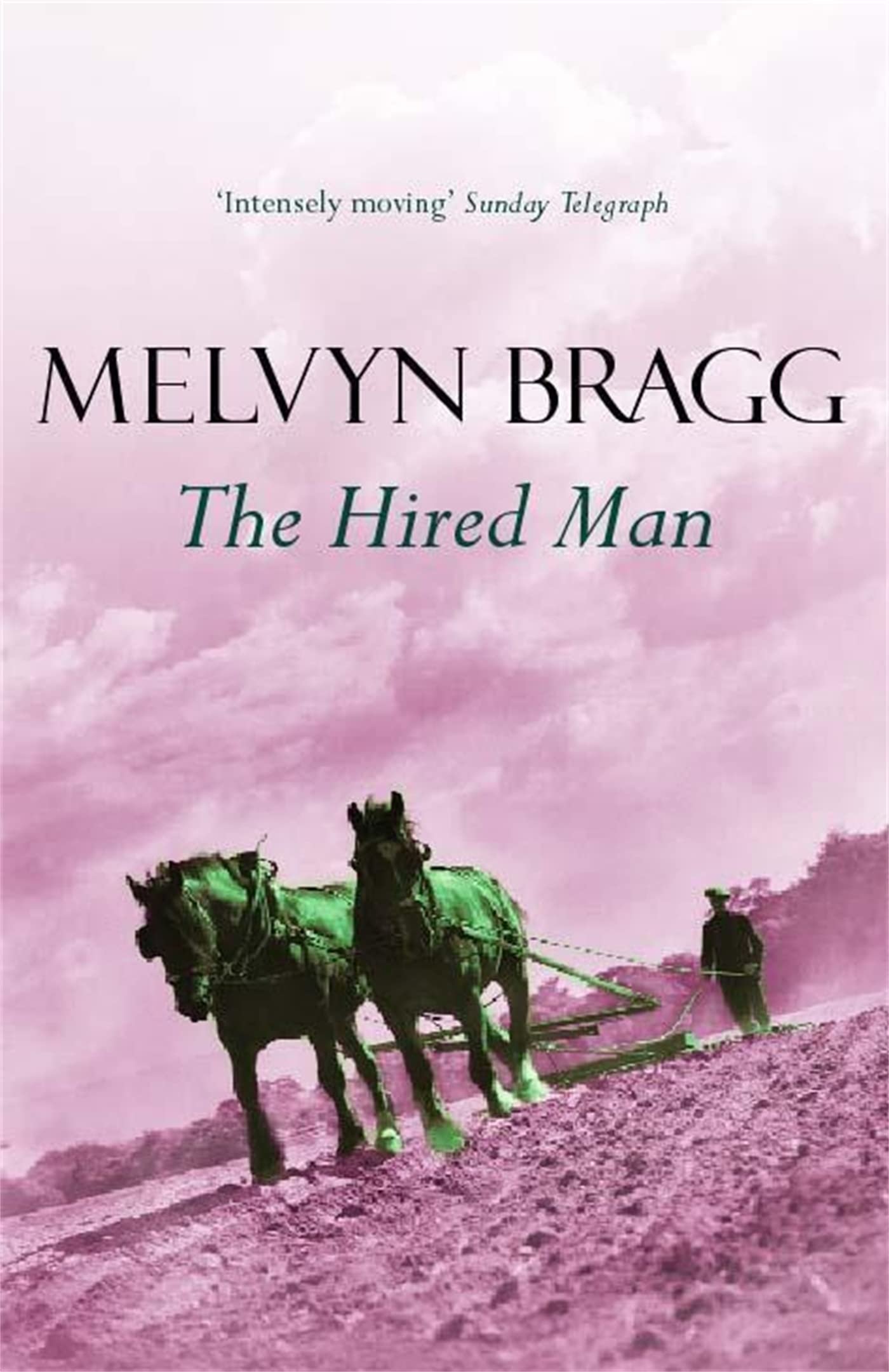 The Hired Man by Melvyn Bragg - 9780340770900