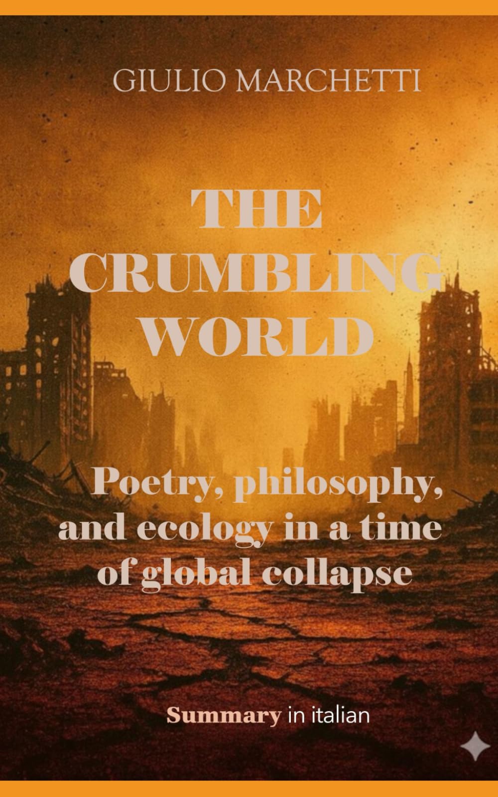 The crumbling world: Poetry, philosophy, and ecology in a time of global collapse