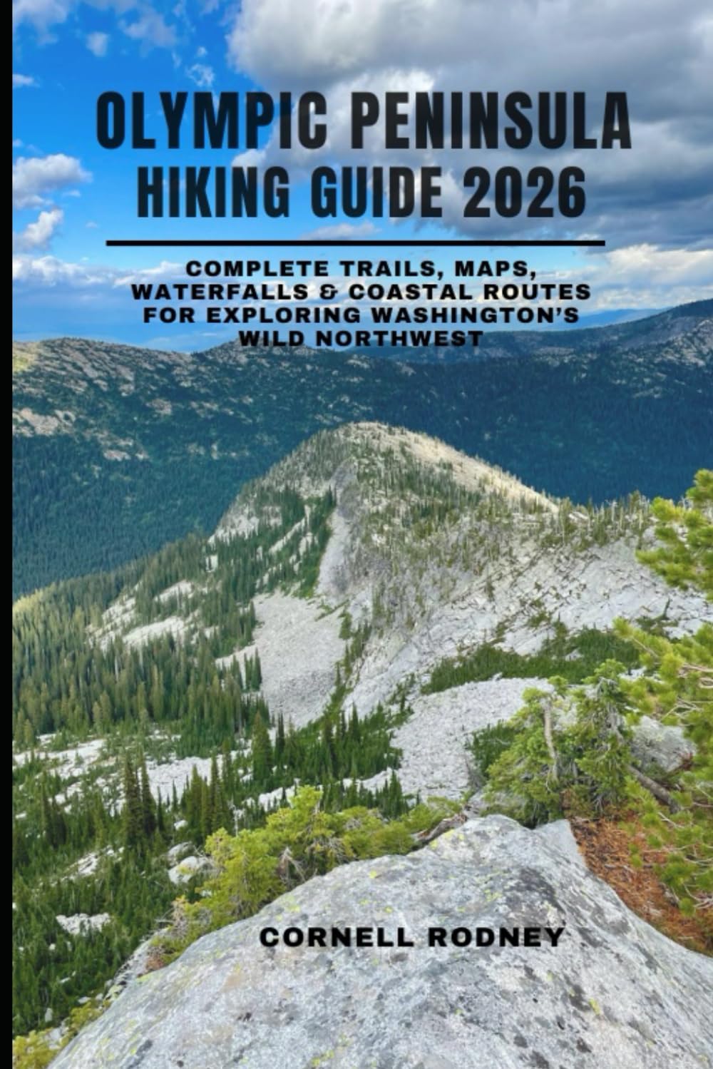 OLYMPIC PENINSULA HIKING GUIDE 2026: Complete Trails, Maps, Waterfalls & Coastal Routes for Exploring Washington’s Wild Northwest: 58 (Pathfinder Travel And Adventure Guides)
