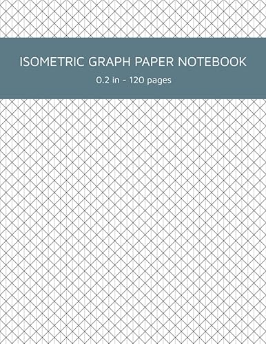 Isometric Graph Paper Notebook: Isometric Graph Paper for Engineers and 3D Design Drawing, 1/5 inch (0.2 in) Equilateral Triangle Grid. Large Size 8.5 x 11