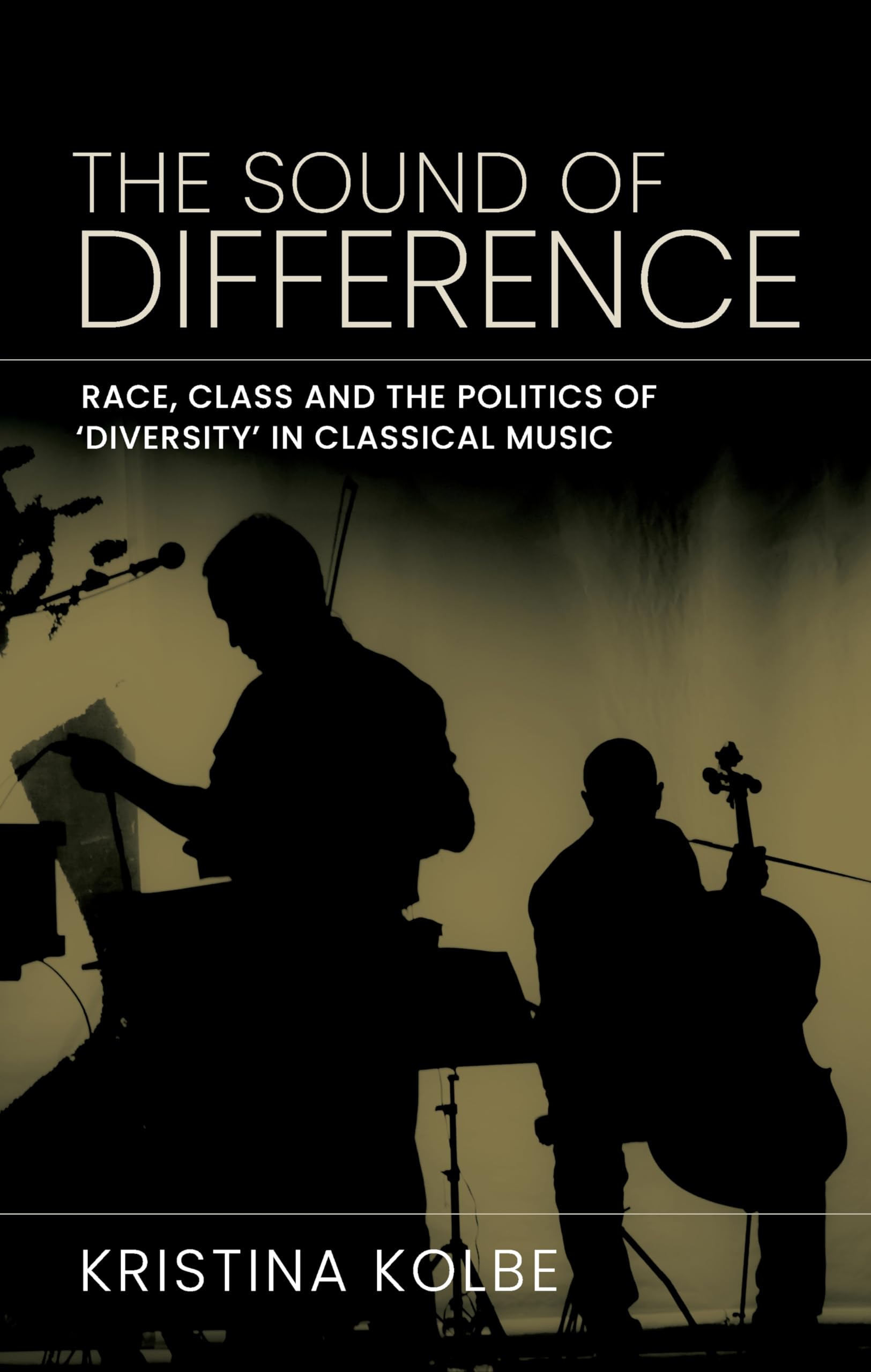 The sound of difference: Race, class and the politics of 'diversity' in classical music (Music and Society)