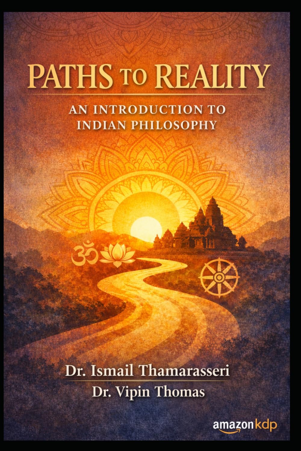 PATHS TO REALITY: AN INTRODUCTION TO INDIAN PHILOSOPHY