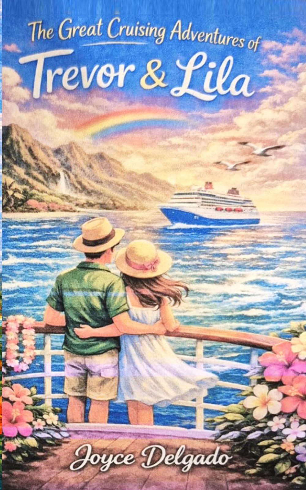 The Great Cruising Adventures of Trevor & Lila (A Great Adventures series)