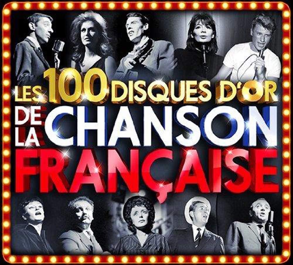 Les 100 Disques D'or De La Chanson Française