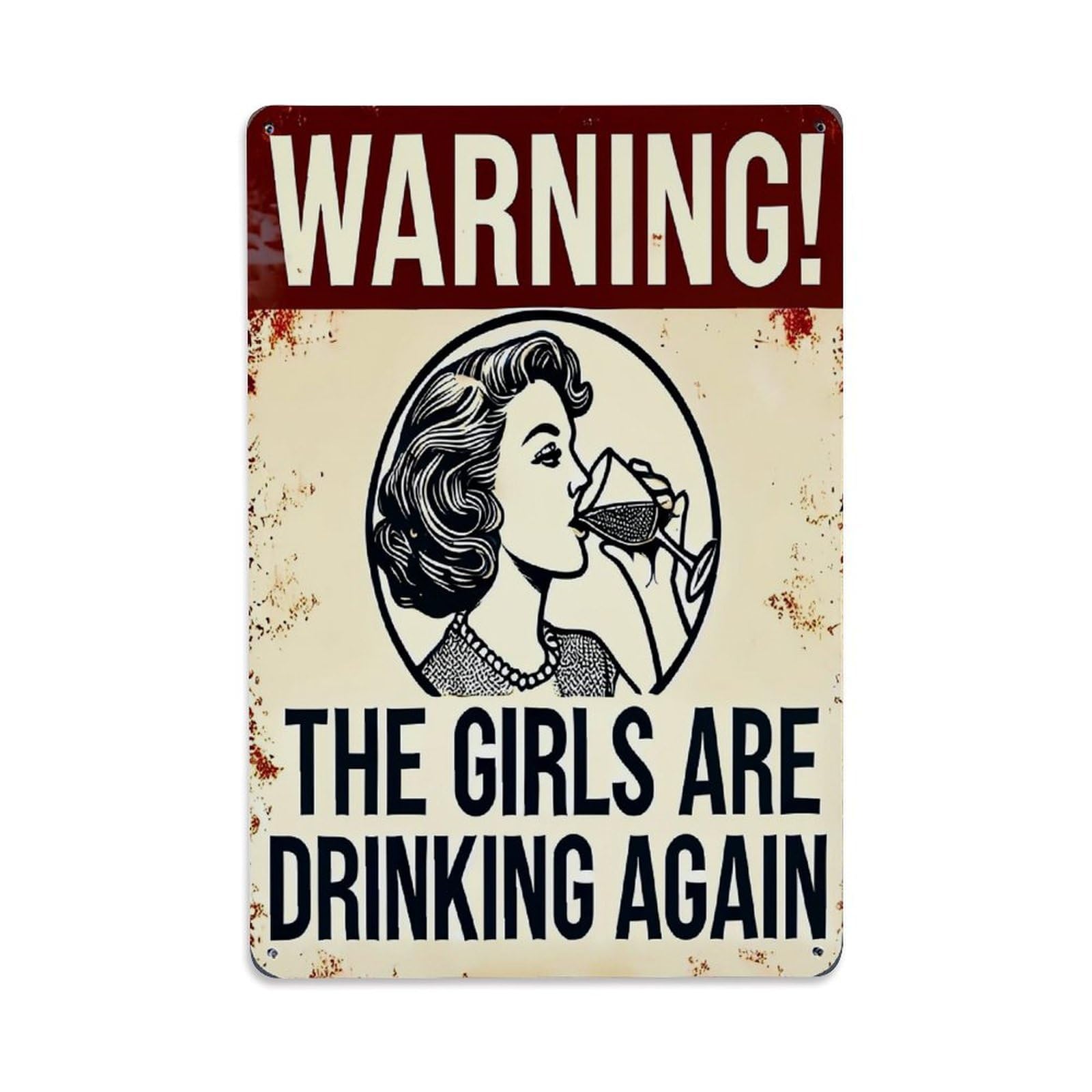 Warning Girls Drinking Again Sign_1 Retro Metal Tin Sign, Vintage Metal Poster for home, Gaming Room, Studio Workshop,Bar,Garage Wall Art Decor 8x12 Inch