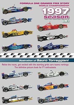 Formula One Grand Prix Story 1997 Season World Championship Relive the races, enjoy with the starting grids cars teams rankings. The definitive picture book for F1 enthusiasts
