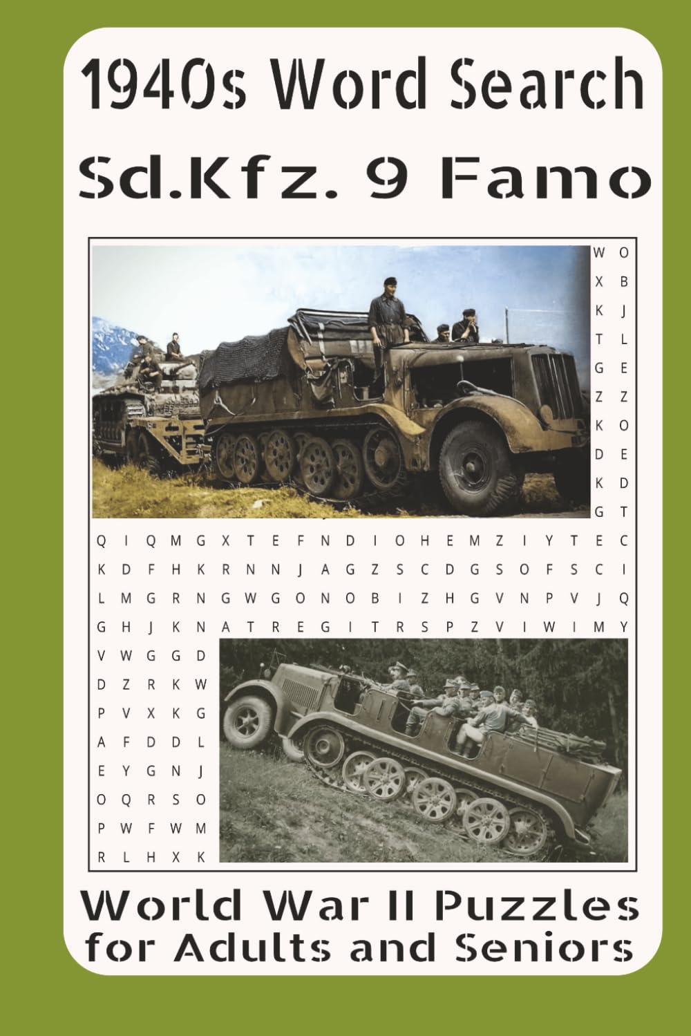 1940s Word Search Famo Half-Track World War II Puzzles for Adults and Seniors: Featuring the Development, Design, Engineering, Towing Capability, Crew ... History and Battlefield Importance of Ge