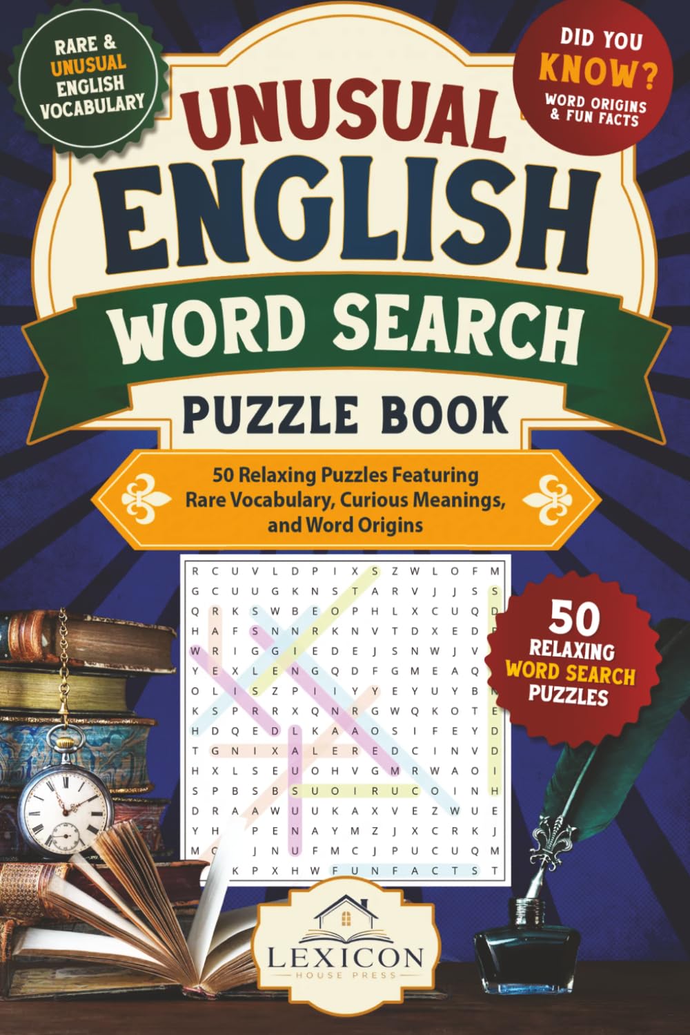 Unusual English Word Search Puzzle Book: Discover 600 Rare and Unusual English Words Through Witty Stories, Word Origins, and Did You Know? Fun Facts