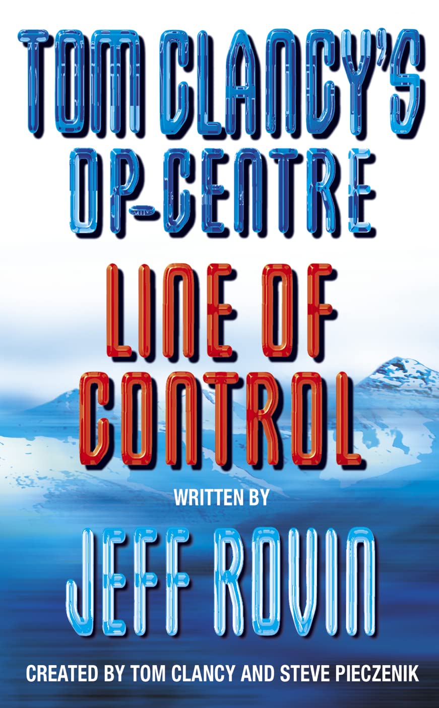 Tom Clancy's Op-Centre: Line of Control: Book 7