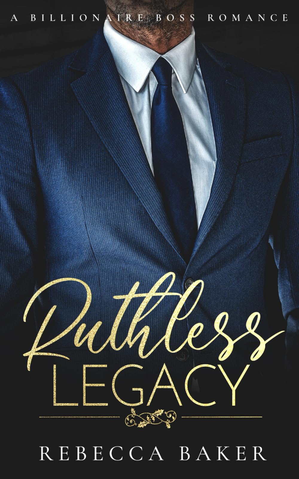 Ruthless Legacy: A Billionaire Boss Romance: 3 (The Sinclair Brothers)