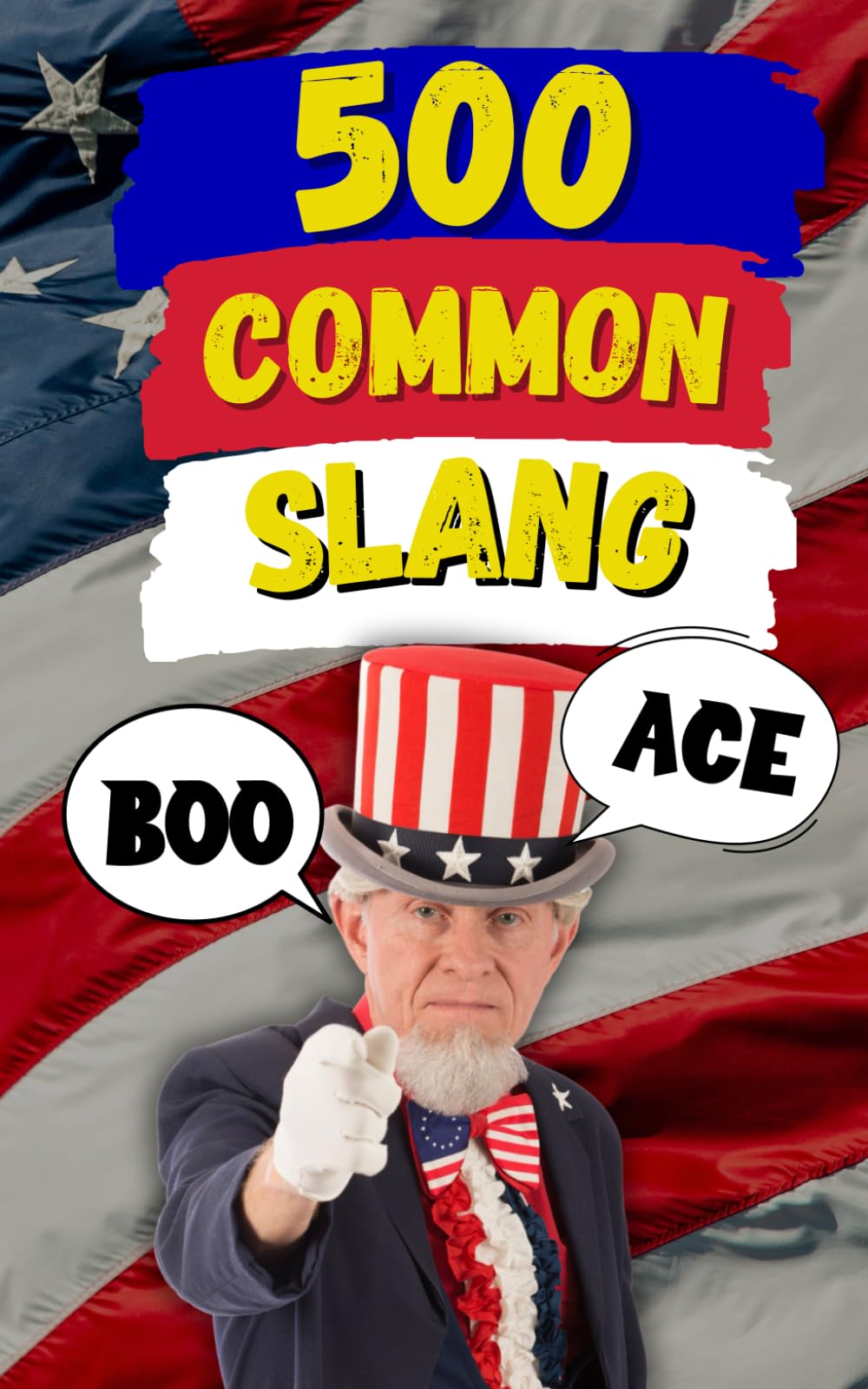 500 Common Slang: Expressions for Everyday Situations (Random Slang Dictionary)