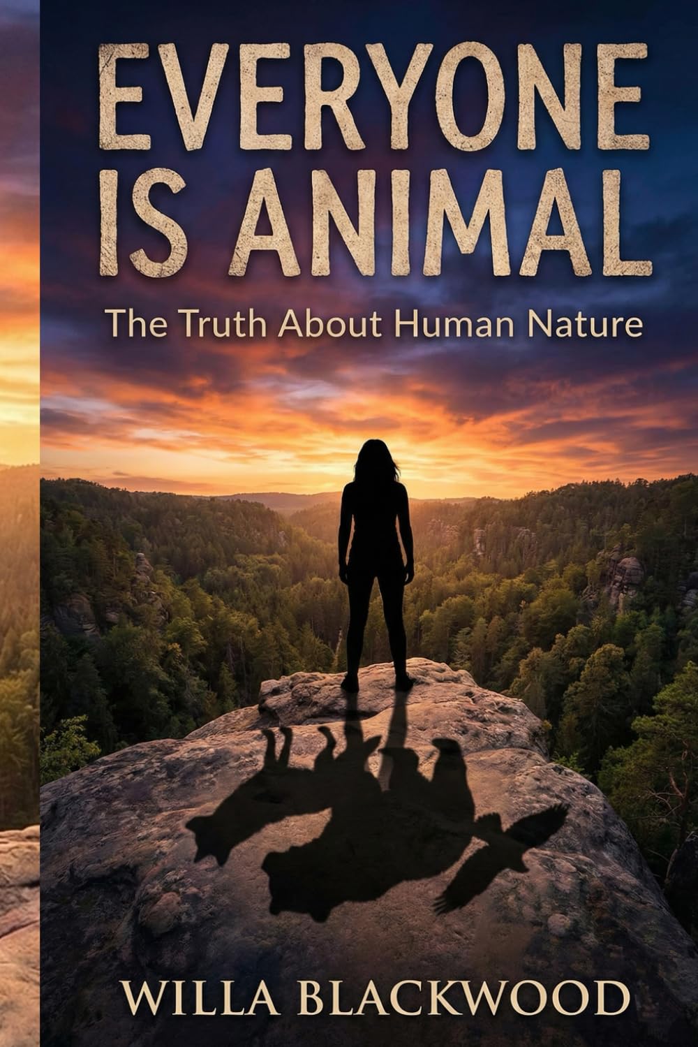 Everyone is Animal: The Truth About Human Nature