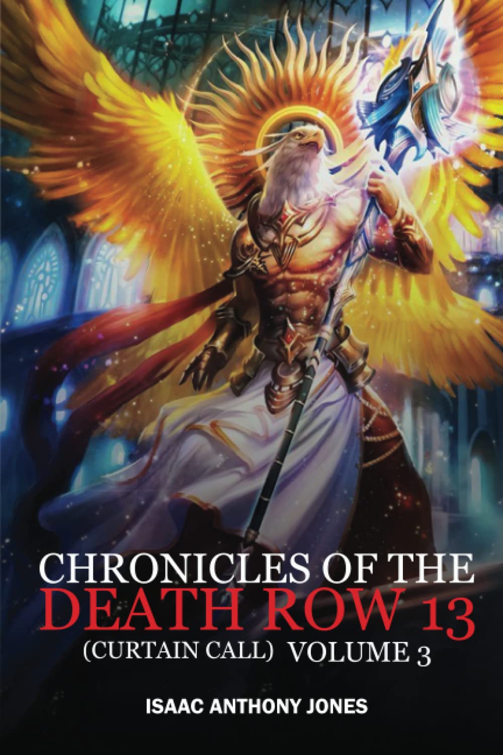 CHRONICLES OF THE DEATH ROW 13: ( CURTAIN CALL ) : Volume 3