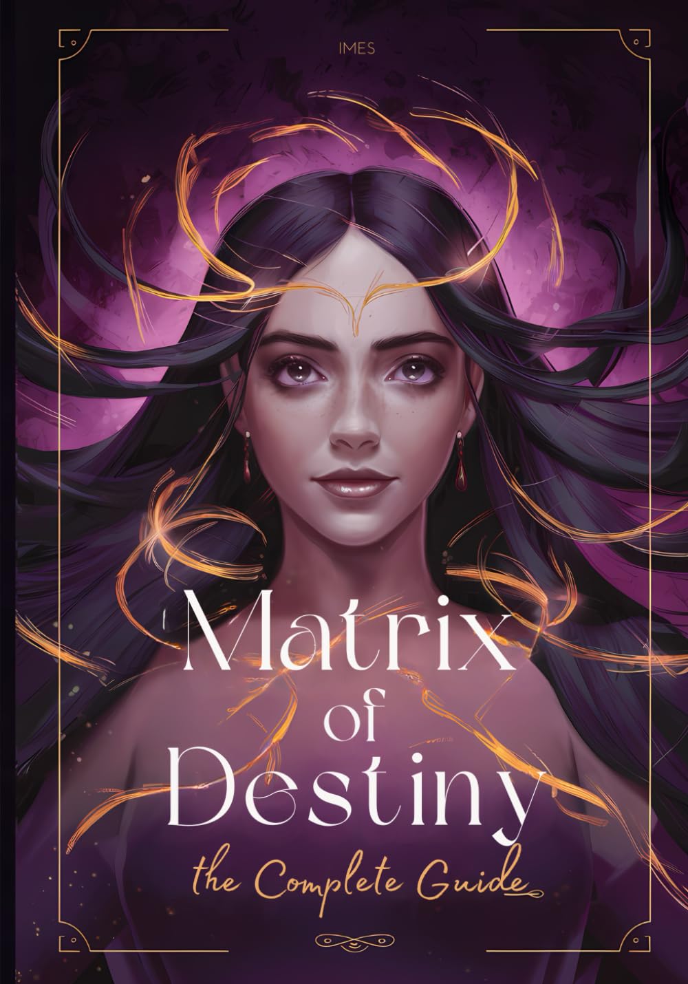 Matrix of Destiny The Complete Guide A Real Manual to