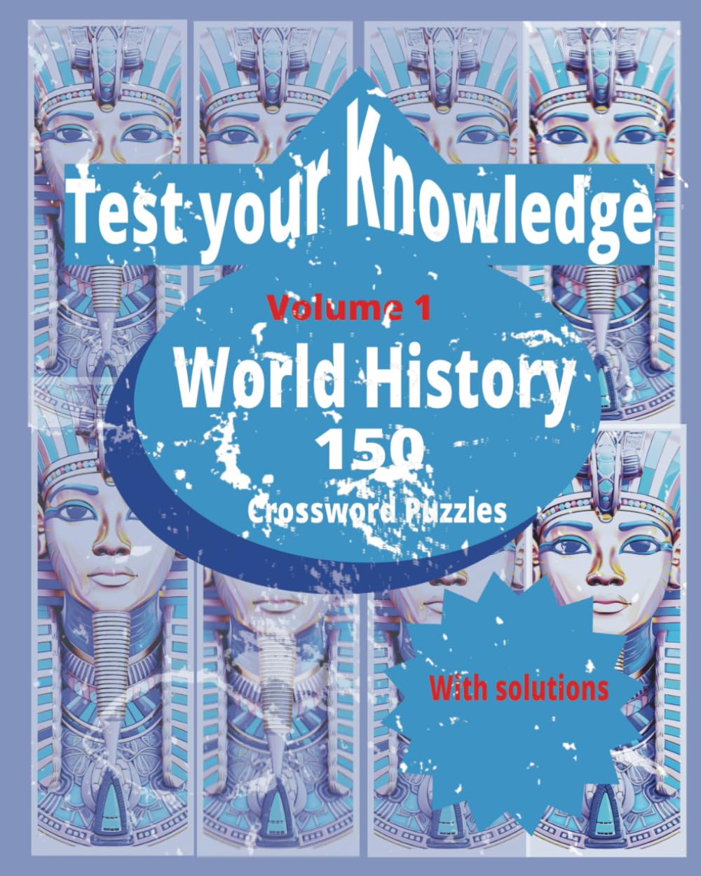 Test Your Knowledge: World History: Volume 1
