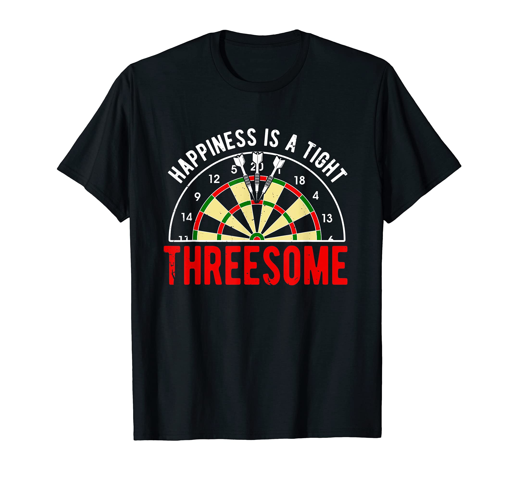 Happiness a tight Threesome Dart Player T-Shirt, Black