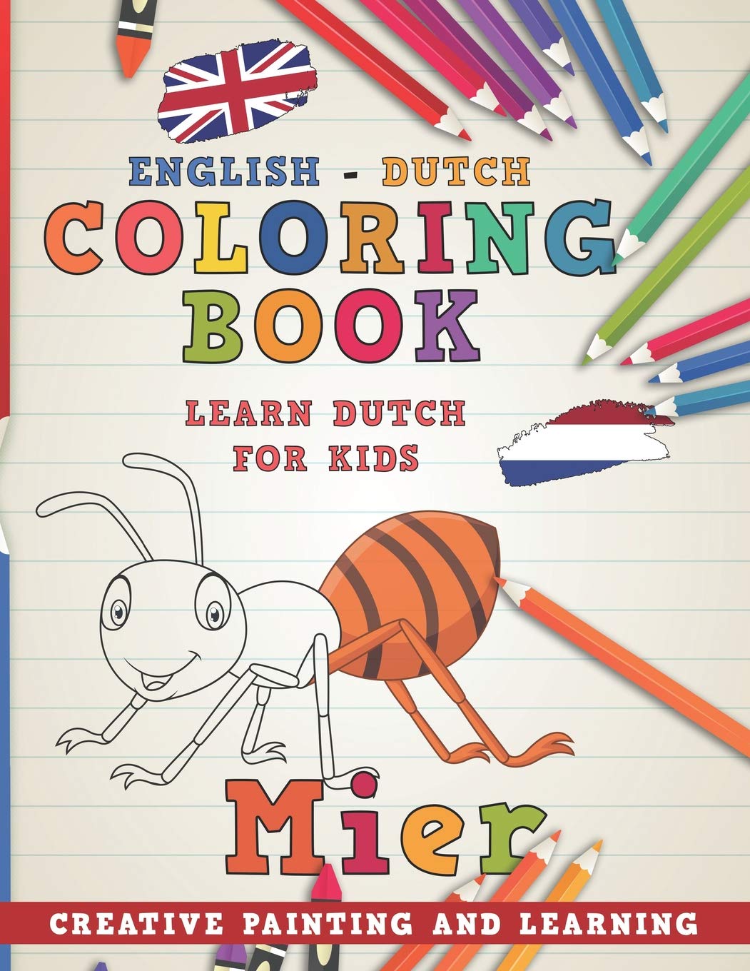 Coloring Book: English - Dutch I Learn Dutch for Kids I Creative painting and learning.: 5 (Learn languages)