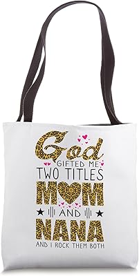 Two Titles Mom And Nana I Rock Them Both Leopard Mothers Day Tote Bag