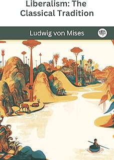 Liberalism: The Classical Tradition