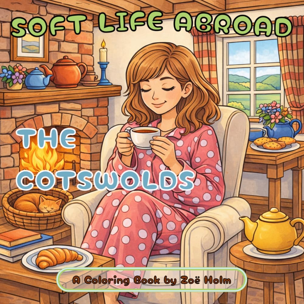 Soft Life Abroad Cotswolds: Cozy English Cottage Coloring Book for Adults and Teens | Relaxing Countryside Scenes of Tea Time, Gardens & Slow Living | 50 Coloring Pages, 8.5 x 8.5 inches