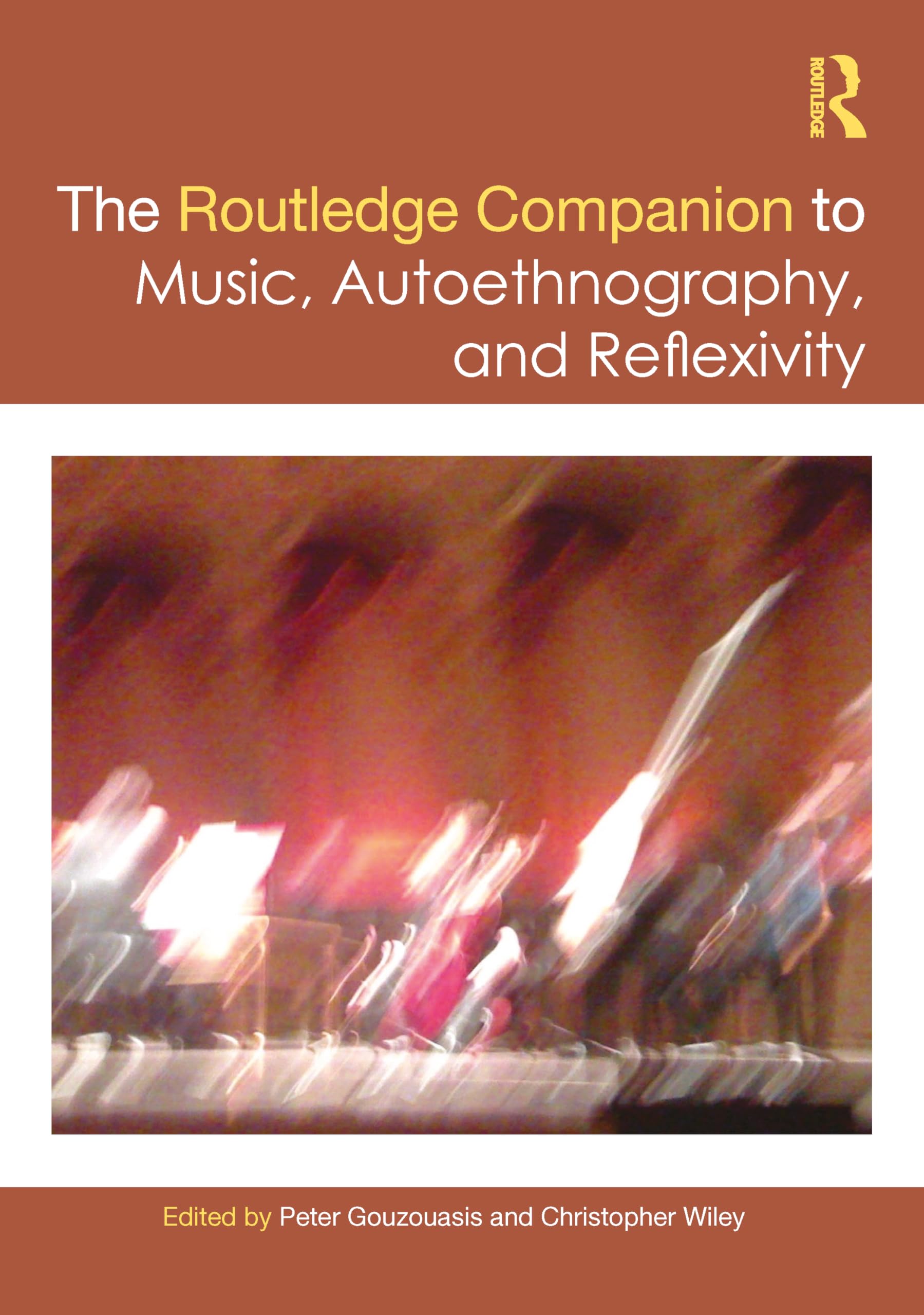 The Routledge Companion to Music, Autoethnography, and Reflexivity (Routledge Music Companions)