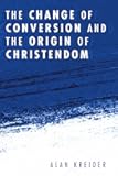 The Change of Conversion and the Origin of Christendom