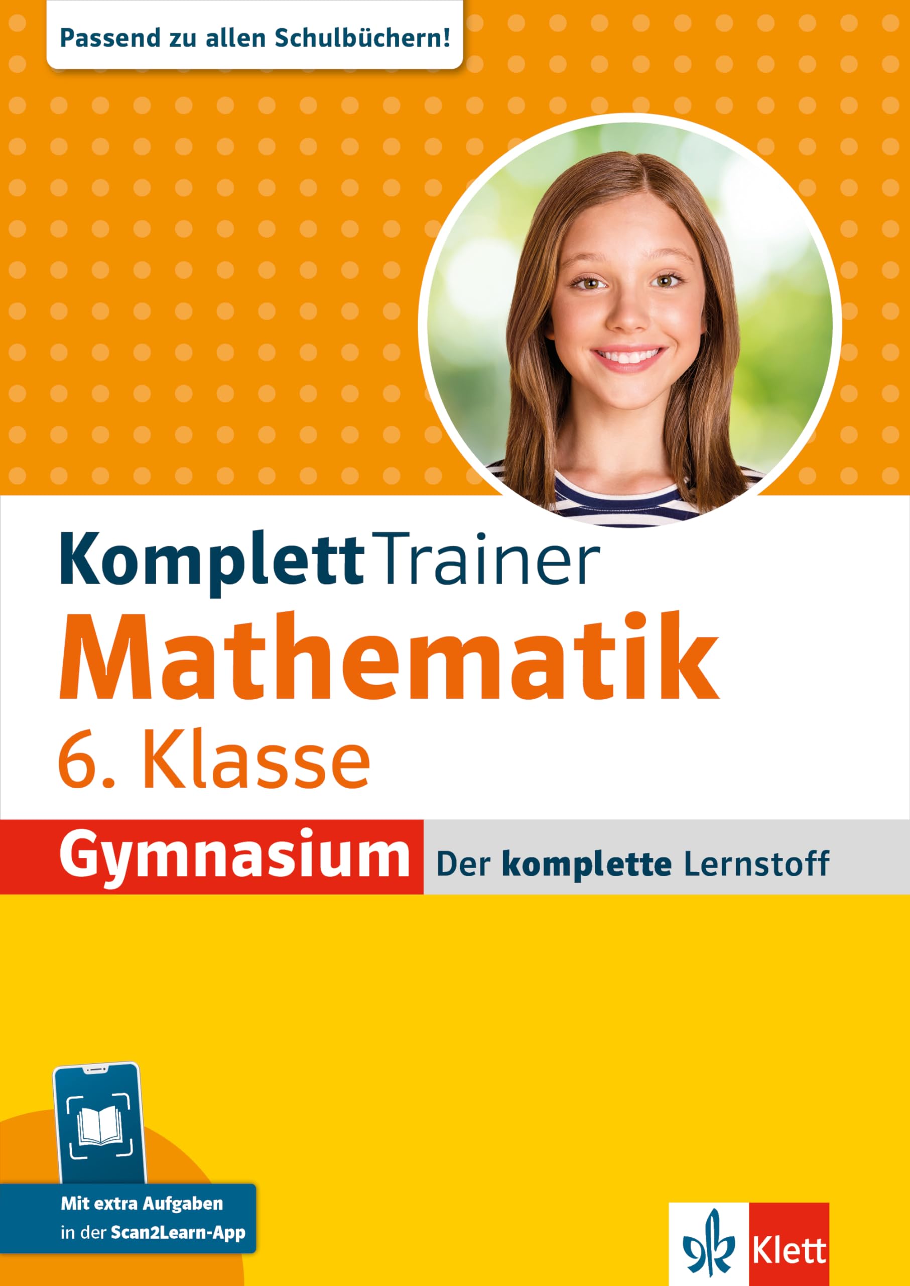 Klett KomplettTrainer Gymnasium Mathematik 6. Klasse: Der komplette Lernstoff mit Scan2Learn-App