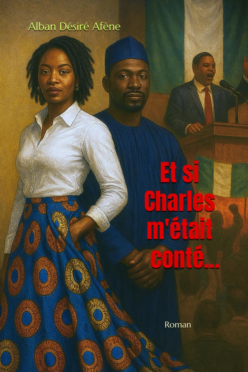 Et si Charles m'était conté... (French Edition)