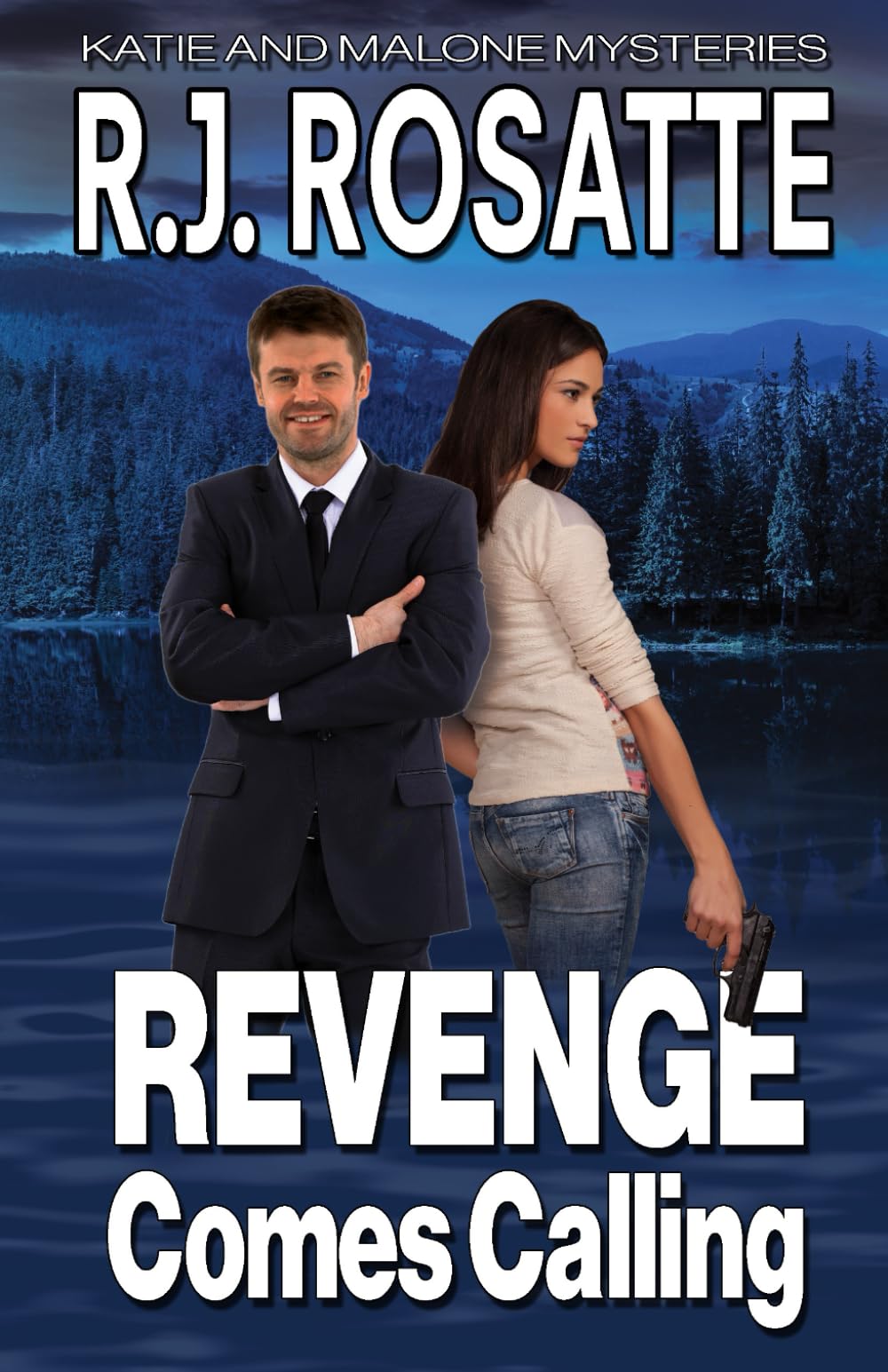 Revenge Comes Calling: Katie and Malone Mysteries, Book Two