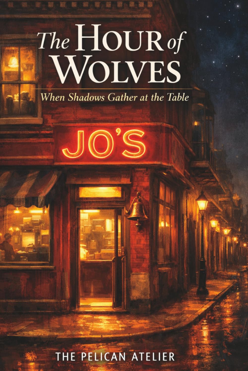 The Hour of Wolves – A Literary Fiction Novel of Grief, Healing, and Midnight Lives in New Orleans: The Midnight Table Series - Volume 2