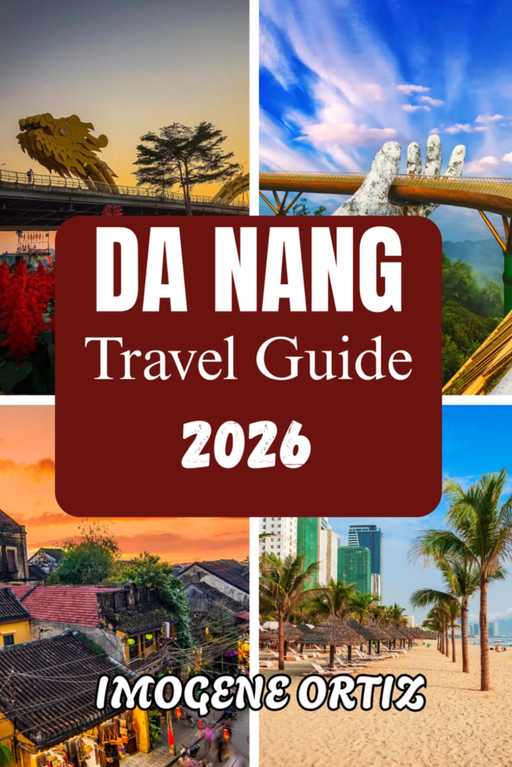 DA NANG TRAVEL GUIDE 2026
