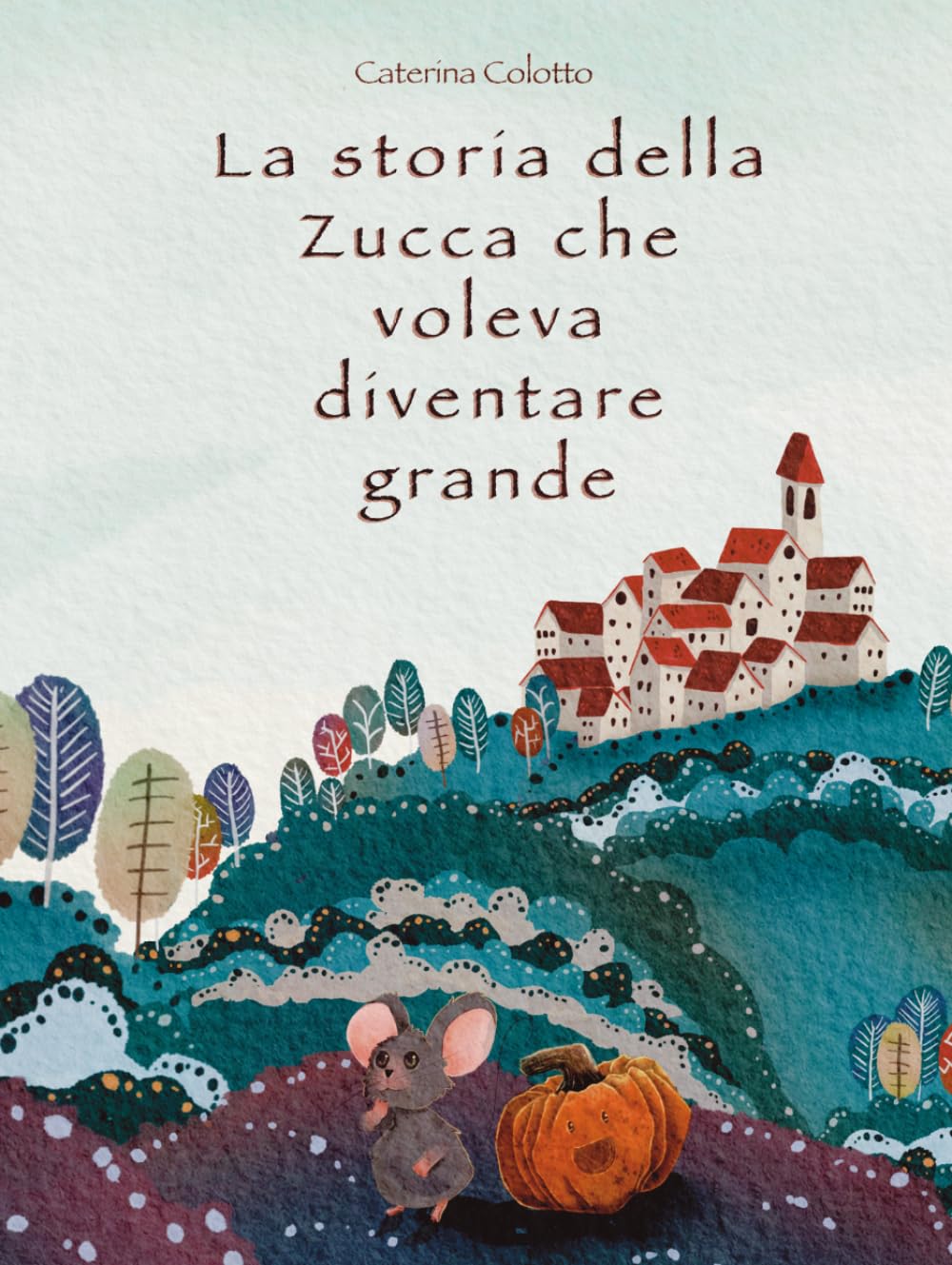 La storia della zucca che voleva diventare grande