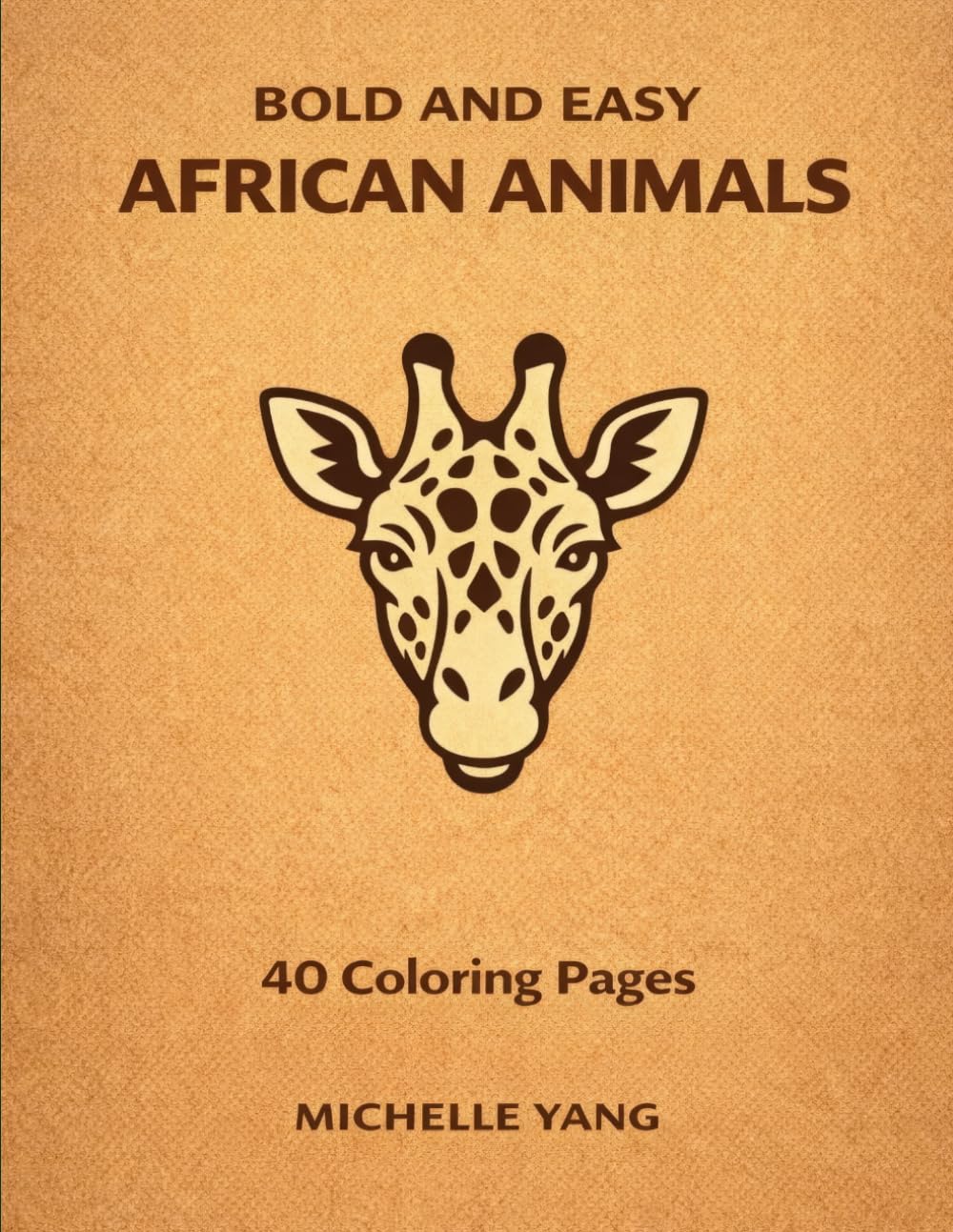 Bold and Easy African Animals Coloring Book: Simple and Relaxing coloring Pages for Adults and Teens