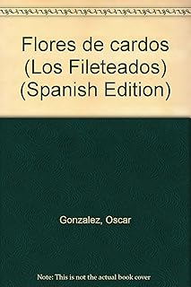 Flores de cardos (Los Fileteados) (Spanish Edition)