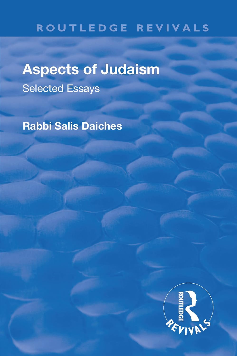 Revival: Aspects of Judaism (1928): Selected Essays (Routledge Revivals)      1st Edition