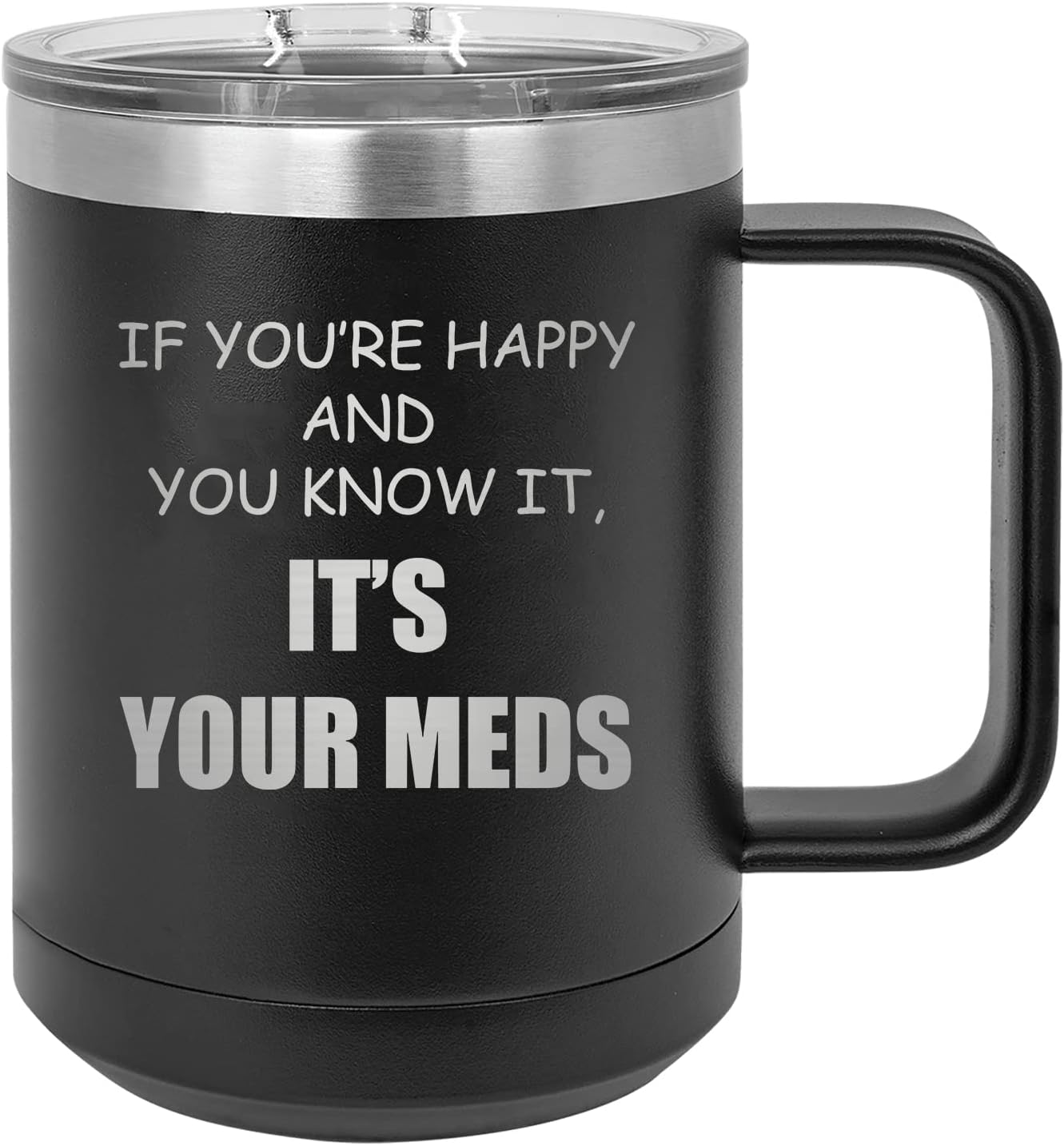 Rogue River Tactical Funny Pharmacist Doctor Nurse Stainless Steel Coffee Mug Tumbler With Lid If You're Happy It's Your Meds Novelty Cup Great Gag Gift Idea