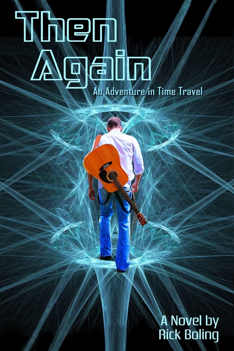 Then Again: An Adventure in Time Travel